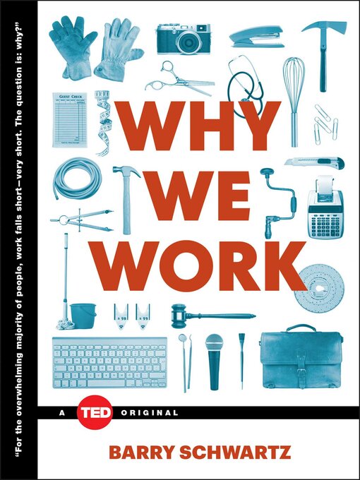 Title details for Why We Work by Barry Schwartz - Wait list